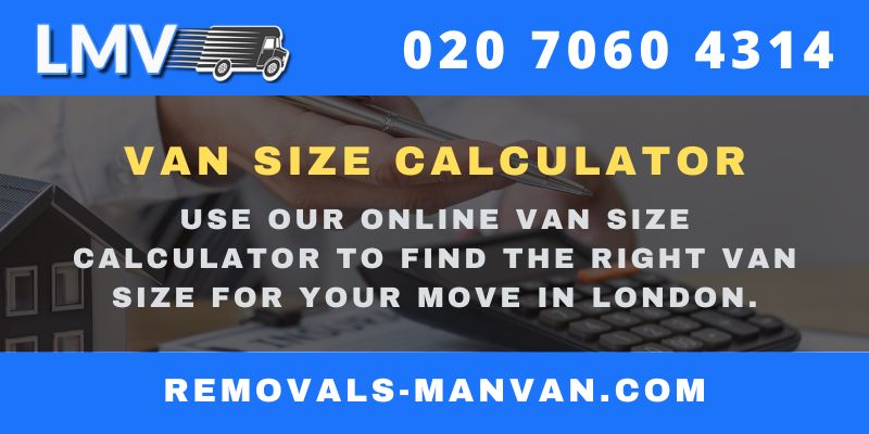 Easily Calculate the Right Van Size for Your London Move